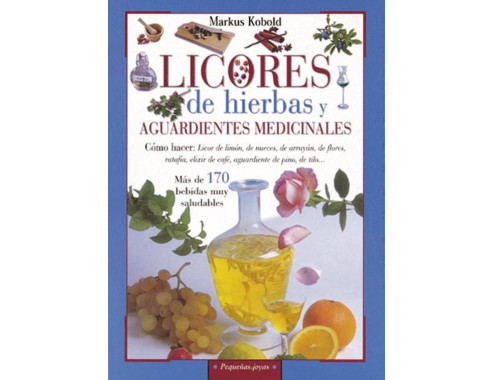 Licores de hierbas y aguardientes medicinales