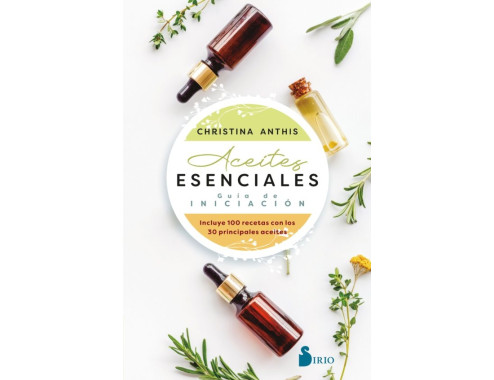 ACEITES ESENCIALES GUIA DE INICIACION