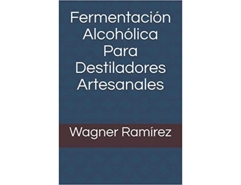 Fermentación alcohólica para destiladores artesanales